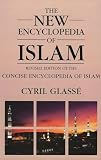 Glasse, Cyril: New Encyclopedia of Islam: Concise Encyclopedia of Islam Glasse, Cyril: New Encyclopedia of Islam: Concise Encyclopedia of Islam