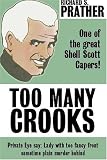 Prather, Richard S.: Too Many Crooks