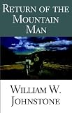 Johnstone, William W.: The Return Of The Mountain Man Johnstone, William W.: The Return Of The Mountain Man