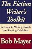 Mayer, Bob: The Fiction Writer's Toolkit