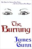 Gunn, James E.: The Burning Gunn, James E.: The Burning