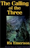 Emerson, Ru: The Calling of the Three Emerson, Ru: The Calling of the Three