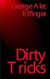 Effinger, George Alec: Dirty Tricks