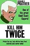 Prather, Richard: Kill Him Twice