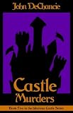 Dechancie, John: Castle Murder
