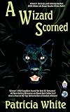White, Patricia Lucas: A Wizard Scorned