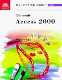 Friedrichsen, Lisa: Microsoft Access 2000: Illustrated Complete Friedrichsen, Lisa: Microsoft Access 2000: Illustrated Complete
