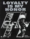 Williamson, Gordon: Loyalty Is My Honor Williamson, Gordon: Loyalty Is My Honor