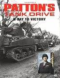 Green, Michael: Patton's Tank Drive: D-Day to Victory Green, Michael: Patton's Tank Drive: D-Day to Victory