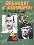 Bando, Mark: Breakout at Normandy: The 2nd Armored Division in the Land of the Dead Bando, Mark: Breakout at Normandy: The 2nd Armored Division in the Land of the Dead