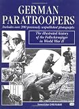 McNab, Chris: German Paratroopers: The Illustrated History of the Fallschirmjager in World War II McNab, Chris: German Paratroopers: The Illustrated History of the Fallschirmjager in World War II