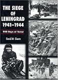 Glantz, David M.: The Siege of Leningrad, 1941-1944: 900 Days of Terror Glantz, David M.: The Siege of Leningrad, 1941-1944: 900 Days of Terror