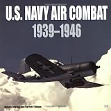 Lawson, Robert: U.S. Navy Air Combat: 1939-1946 Lawson, Robert: U.S. Navy Air Combat: 1939-1946