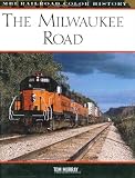 The Milwaukee Road (0760320721) by Murray, Tom Murray, Tom: The Milwaukee Road