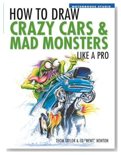 How To Draw Crazy Cars & Mad Monsters Like a Pro (Motorbooks Studio) [Paperback]