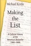 Korda, Michael: Making the List: A Cultural History of the American Bestseller, 1900-1999