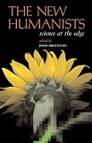 Brockman, John: The New Humanists: Science at the Edge