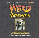 Moran, Mark: Weird Wisconsin: Your Travel Guide to America's Best Kept Secrets Moran, Mark: Weird Wisconsin: Your Travel Guide to America's Best Kept Secrets