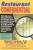 Jacobson, Michael F.: Restaurant Confidential: The Shocking Truth About What You're Really Eating When You're Eating Out
