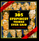 Petras, Ross: Cal 97 365 Stupidest Things Ever Said Petras, Ross: Cal 97 365 Stupidest Things Ever Said