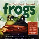 Grossman, Patricia: Very First Things to Know About Frogs Grossman, Patricia: Very First Things to Know About Frogs