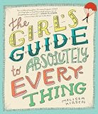 Kirsch, Melissa: The Girl's Guide to Absolutely Everything Kirsch, Melissa: The Girl's Guide to Absolutely Everything