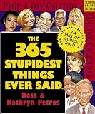 Petras, Ross: The 365 Stupidest Things Ever Said 2007 Calendar Petras, Ross: The 365 Stupidest Things Ever Said 2007 Calendar