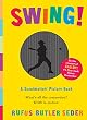 Swing!: A Scanimation Picture Book