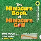 The Miniature Book of Miniature Golf by Mike&hellip;