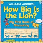 How Big Is the Lion?: My First Book of&hellip;