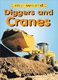 Granowsky, Alvin: Diggers and Cranes