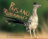 Dewey, Jennifer: Paisano, the Roadrunner Dewey, Jennifer: Paisano, the Roadrunner