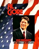 Stefoff, Rebecca: Al Gore: Vice President Stefoff, Rebecca: Al Gore: Vice President