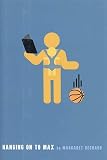 Bechard, Margaret E.: Hanging on to Max Bechard, Margaret E.: Hanging on to Max