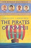 Lawrence, Carol: Pirates of Pompeii