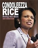 Wade, Mary Dodson: Condoleezza Rice: Being the Best Wade, Mary Dodson: Condoleezza Rice: Being the Best