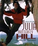 Fitzgerald, Dawn: Julia Butterfly Hill: Saving the Redwoods