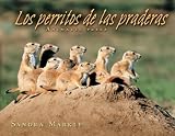 Los perritos de las praderas / Prairie Dogs (0761338969) by Markle, Sandra Markle, Sandra: Los perritos de las praderas / Prairie Dogs