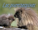 Los puercoespines / Porcupines (0761339000) by Markle, Sandra Markle, Sandra: Los puercoespines / Porcupines
