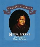 Collard, Sneed B.: Rosa Parks: The Courage to Make a Difference Collard, Sneed B.: Rosa Parks: The Courage to Make a Difference