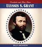 Aronson, Billy: Ulysses S. Grant Aronson, Billy: Ulysses S. Grant