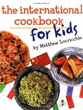 Locricchio, Matthew: The International Cookbook for Kids