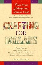 Crafting for Dollars: Turn Your Hobby into&hellip;