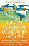 Basye, Jennifer: 101 Best Extra-Income Opportunities for Women