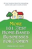 Huff, Priscilla Y.: More 101 Best Home-Based Businesses for Women