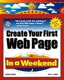 Callihan, Steven E.: Create Your First Web Page: In a Weekend