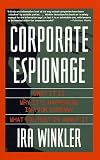 Winkler, Ira: Corporate Espionage: What It Is, Why It Is Happening in Your Company, What You Must Do About It