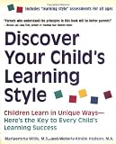 Willis, Mariaemma: Discover Your Child's Learning Style: Children Learn in Unique Ways--Here's the Key to Every Child's Learning Success