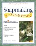 Nerius, Maria Given: Soapmaking for Fun & Profit