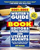 Herman, Jeff: Writer's Guide to Book Editors, Publishers and Literary Agents 2001-2002: Who They Are! What They Want! and How to Win Them over Herman, Jeff: Writer's Guide to Book Editors, Publishers and Literary Agents 2001-2002: Who They Are! What They Want! and How to Win Them over